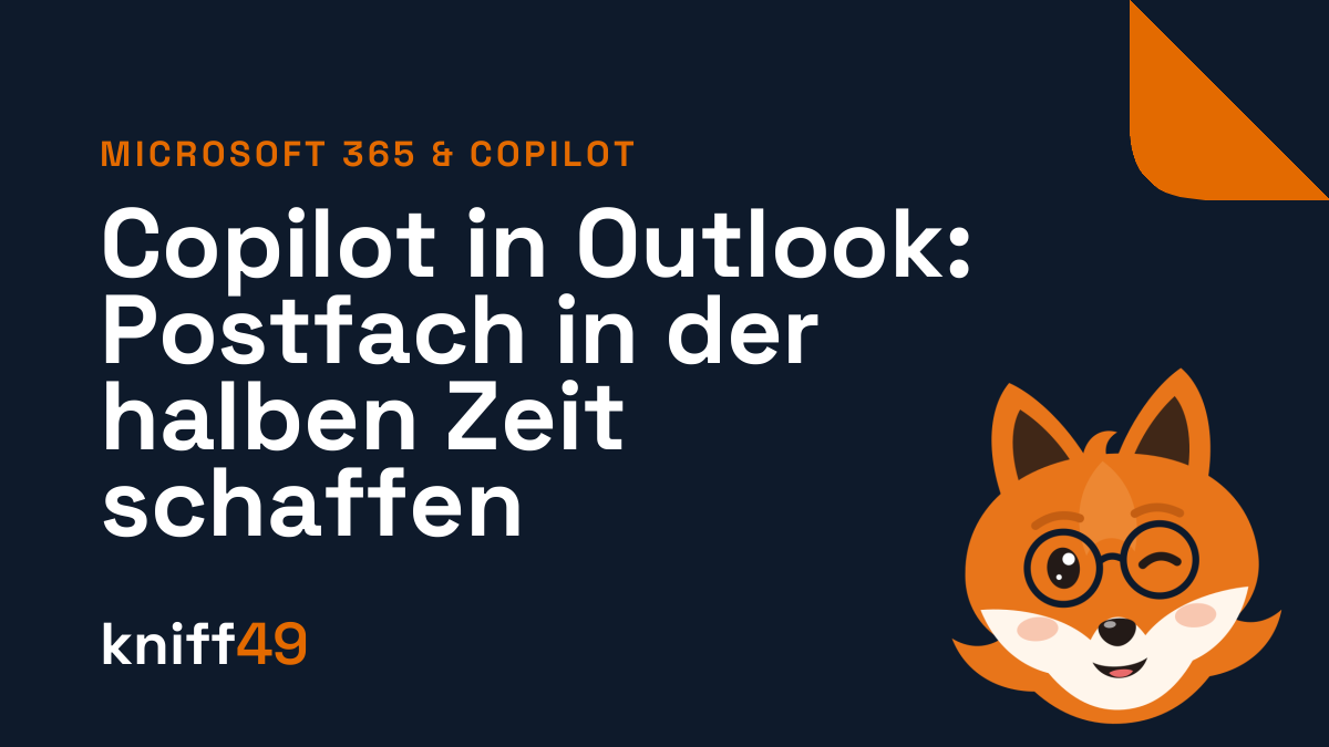 Copilot in Outlook: Postfach in der halben Zeit schaffen