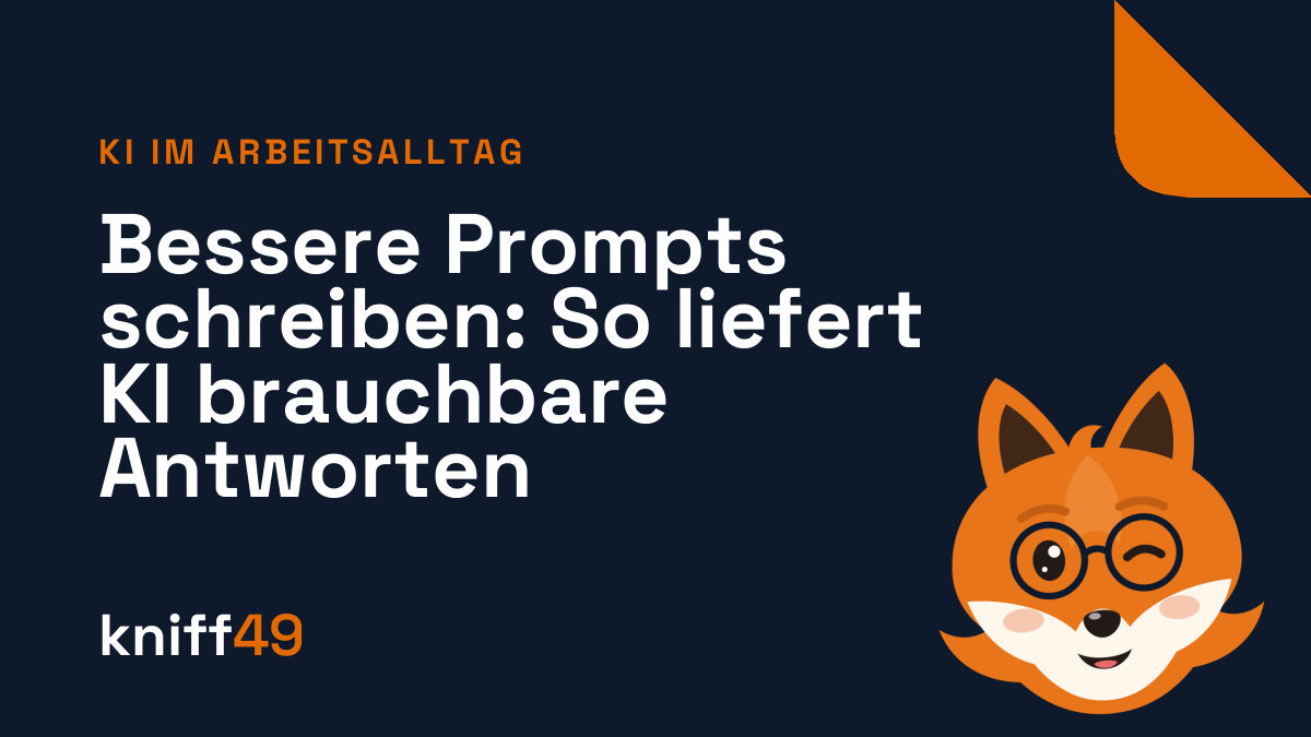 Bessere Prompts schreiben: So liefert KI brauchbare Antworten